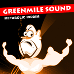 Greenmile Sound - Metabolic Riddim